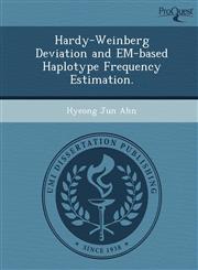 Hardy-Weinberg Deviation and EM-based Haplotype Frequency Estimation.,1249873150,9781249873150