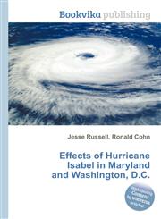 Effects of Hurricane Isabel in Maryland and Washington, D.C.,5510527013,9785510527018