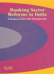 Banking Sector Reforms in India A Review of Post- 1991 Development,8177081195,9788177081190