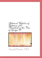 Historical Sketches of Statesmen who Flourished in the Time of George III,1115567780,9781115567787