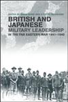 British and Japanese Military Leadership in the Far Eastern War, 1941-45,0714656593,9780714656595