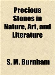 Precious Stones in Nature, Art, and Literature,1154819302,9781154819304