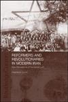 Reformers and Revolutionaries in Modern Iran,0415331285,9780415331289