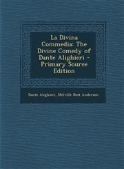 La Divina Commedia The Divine Comedy of Dante Alighieri - Primary Source Edition,1287740294,9781287740292