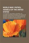 World War I patrol vessels of the United States USS Albatross, USS Artemis, USS Wadena, USS Villalobos, USS Aramis, USS Vedette, USS Yacona,115690983X,9781156909836