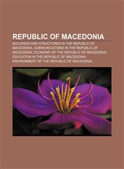 Republic of Macedonia Buildings and structures in the Republic of Macedonia, Communications in the Republic of Macedonia,115761518X,9781157615187