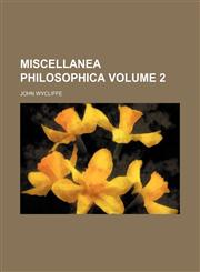 Miscellanea philosophica Volume 2,1236465288,9781236465283