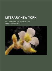 Literary New York; Its Landmarks and Associations,1151355895,9781151355898