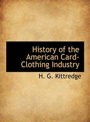 History of the American Card-Clothing Industry,114003040X,9781140030409