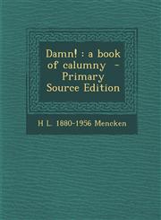 Damn! a book of calumny  - Primary Source Edition,1295827964,9781295827961