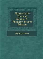 Numismatic Journal, Volume 2,1289436150,9781289436155