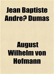 Jean Baptiste André Dumas,1152738623,9781152738621