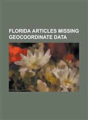 Florida Articles Missing Geocoordinate Data Fort Lauderdale Fire-Rescue, Palm Beach County Fire-Rescue, Vice City, Lakeland Senior High School,1234576708,9781234576707