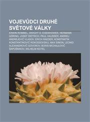 Vojev DCI Druhe Sv Tove Valky Erwin Rommel, Dwight D. Eisenhower, Hermann Goring, Josef Dietrich, Paul Hausser, Andrej Andrejevi Vlasov,1233326139,9781233326136
