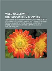Video games with stereoscopic 3D graphics Duke Nukem 3D, Luigi's Mansion, Descent, Zaxxon, Need for Speed: Hot Pursuit,1233282956,9781233282951