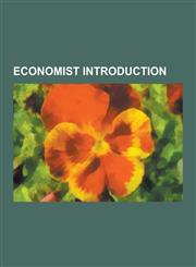 Economist Introduction Mark Drabenstott, Fritz Machlup, Adolph Lowe, Will Page, Oskar Morgenstern, Hans Sennholz, Rudolf Meidner, Wilhelm Rop,1230635343,9781230635347