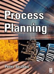 Process Planning The Design/Manufacture Interface,0750651296,9780750651295