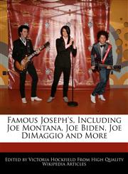 Famous Joseph's, Including Joe Montana, Joe Biden, Joe Dimaggio and More,1171180098,9781171180098