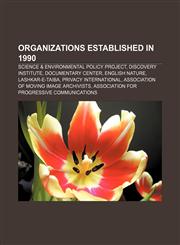 Organizations established in 1990 Science & Environmental Policy Project, Discovery Institute, Documentary Center, English Nature,1157560415,9781157560418