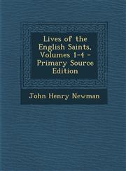 Lives of the English Saints, Volumes 1-4 - Primary Source Edition,1293837105,9781293837108