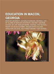 Education in Macon, Georgia Mercer University, Schools in Macon, Georgia, List of alumni of Mercer University, Walter F. George School of Law,1158193491,9781158193493