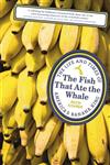 The Fish that Ate the Whale The Life and Times of America's Banana King,0224096575,9780224096577