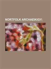 Nortfolk Archaeikigy,1130553299,9781130553291