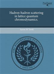 Hadron-hadron scattering in lattice quantum chromodynamics.,1243666757,9781243666758