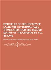 Principles of the History of Language - By Herman Paul,1230321292,9781230321295