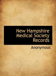 New Hampshire Medical Society Records,1116000792,9781116000795
