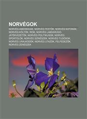 Norvegok Norveg-Amerikaiak, Norveg Fest K, Norveg Katonak, Norveg Kolt K, Irok, Norveg Labdarugo-Jatekvezet K, Norveg Politikus,1233350684,9781233350681