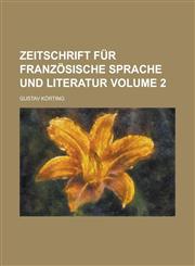 Zeitschrift für französische Sprache und Literatur Volume 2,1230115587,9781230115580