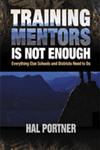 Training Mentors is Not Enough Everything Else Schools and Districts Need to Do 1st Edition,0761977384,9780761977384