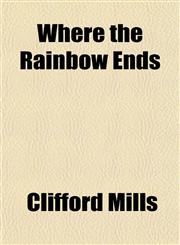Where the Rainbow Ends,1152115537,9781152115538