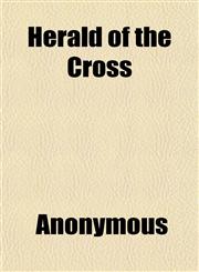 Herald of the Cross,115228732X,9781152287327