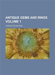 Antique gems and rings Volume 1,1230042105,9781230042107