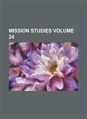 Mission Studies Volume 24,1236982398,9781236982391