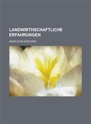 Landwirthschaftliche Erfahrungen,123487136X,9781234871369