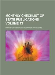 Monthly Checklist of State Publications Volume 13,1234283891,9781234283896
