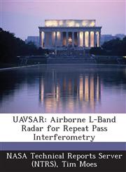 Uavsar Airborne L-Band Radar for Repeat Pass Interferometry,1289107157,9781289107154