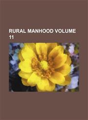 Rural Manhood Volume 11,1232031283,9781232031284