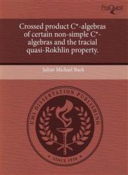 Crossed product C*-algebras of certain non-simple C*-algebras and the tracial quasi-Rokhlin property.,1243864419,9781243864413