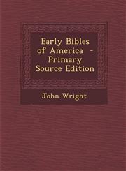Early Bibles of America  - Primary Source Edition,1294883526,9781294883524