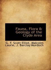 Fauna, Flora & Geology of the Clyde Area,1116427338,9781116427332