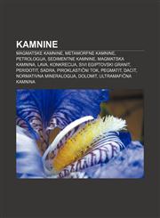 Kamnine Magmatske kamnine, Metamorfne kamnine, Petrologija, Sedimentne kamnine, Magmatska kamnina, Lava, Konkrecija, Sivi egiptovski granit,123301045X,9781233010455