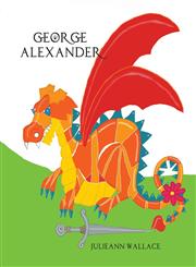 George Alexander,0992355710,9780992355715