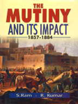 The Mutiny and Its Impact 1857-1884,8131101347,9788131101346
