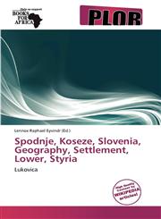 Spodnje, Koseze, Slovenia, Geography, Settlement, Lower, Styria,6138629809,9786138629801