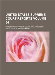 United States Supreme Court reports Volume 64,1130555704,9781130555707