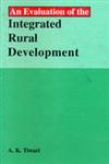 An Evaluation of the Integrated Rural Development,8174871691,9788174871695